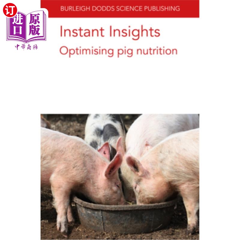 海外直订Instant Insights: Optimising Pig Nutrition 即时洞察:优化猪的营养