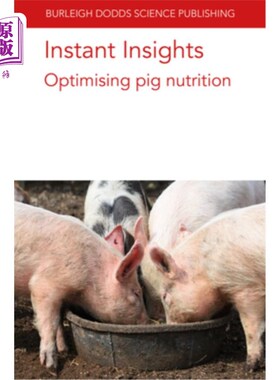 海外直订Instant Insights: Optimising Pig Nutrition 即时洞察:优化猪的营养