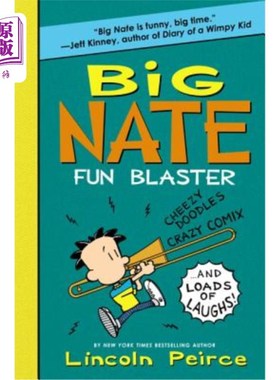 海外直订Big Nate Fun Blaster: Cheezy Doodles, Crazy Comix, and Loads of Laughs! 大内特乐趣爆破:Cheezy涂鸦，疯狂的漫