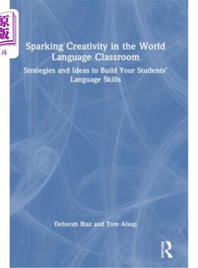 海外直订Sparking Creativity in the World Language Classroom: Strategies and Ideas to Bui 在世界语言课堂中激发创造力