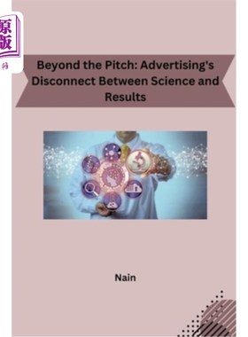 海外直订Beyond the Pitch: Advertising's Disconnect Between Science and Results 超越推销：广告在科学与结果之间的脱节
