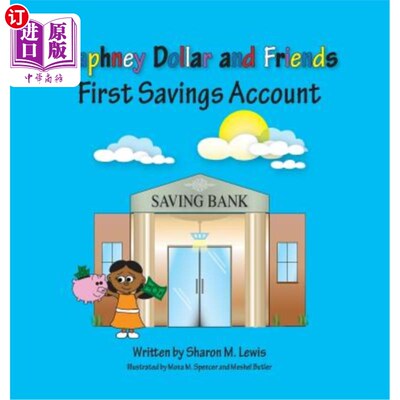 海外直订First Savings Account: Daphney Dollar and Friends 第一个储蓄账户：Daphney Dollar和Friends