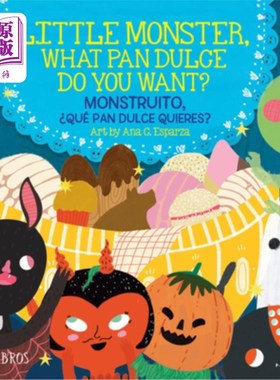 海外直订Little Monster, What Pan Dulce Do You Want? / ?Monstruito, Qué Pan Dulce Quieres 小怪物，你想要什么?