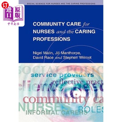 海外直订医药图书Community Care for Nurses and the Caring Professions 护士及护理专业的社区护理