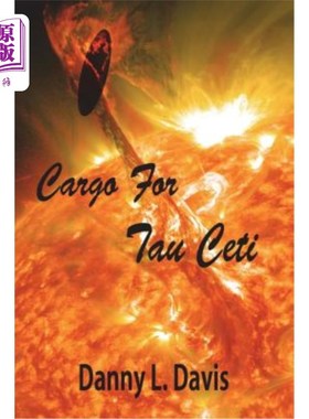 海外直订Cargo for Tau Ceti: A Space Adventure Tau Ceti的货物：太空探险