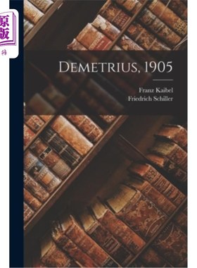 海外直订德语 Demetrius, 1905 狄米特律斯,1905