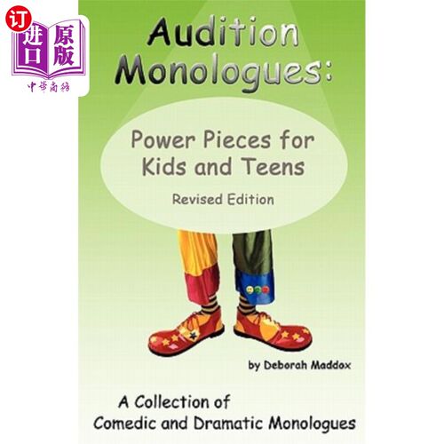 海外直订Audition Monologues: Power Pieces for Kids and Teens Revised Edition 海选独白：儿童和青少年的力量片修订版