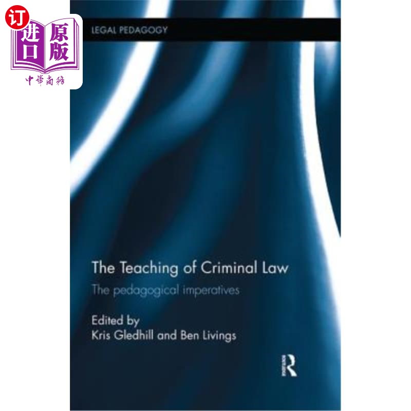 海外直订The Teaching of Criminal Law: The Pedagogical Imperatives 刑法教学:教学的必要性