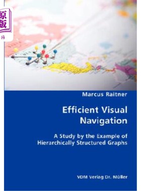 海外直订Efficient Visual Navigation: A Study by the Example of Hierarchically Structured 高效视觉导航：以层次结构图