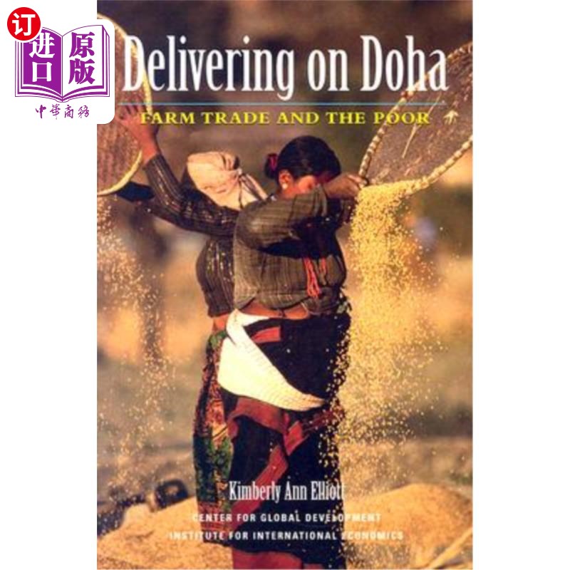 海外直订Delivering on Doha: Farm Trade and the Poor 落实多哈：农业贸易与贫困人口