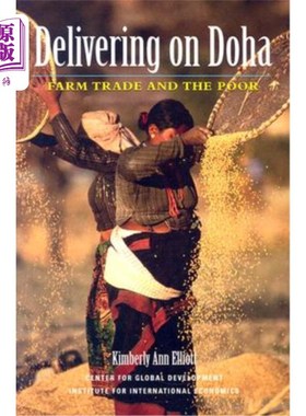海外直订Delivering on Doha: Farm Trade and the Poor 落实多哈：农业贸易与贫困人口