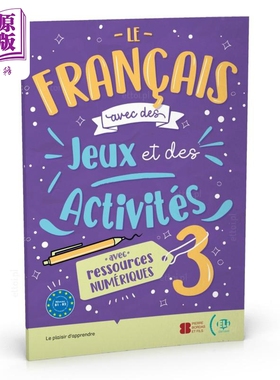 法语游戏和活动 3 Le francais avec... des jeux et des activites NUMERIQUES 3 B1 - B2 法文原版进口法语学习【中商原版?