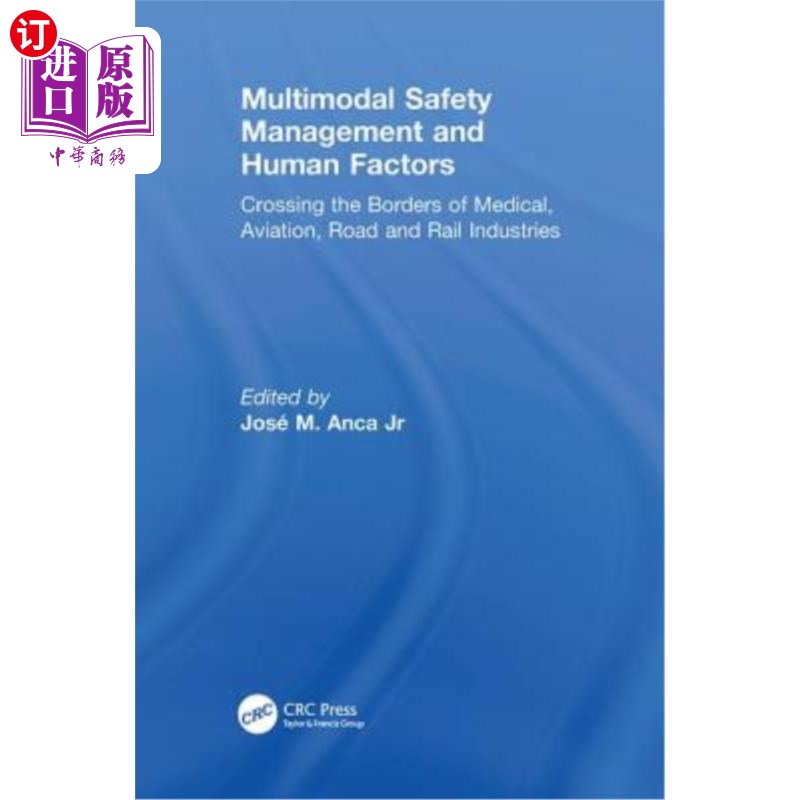 海外直订医药图书Multimodal Safety Management and Human Factors: Crossing the Borders of Medical, 多式联运安全管理和