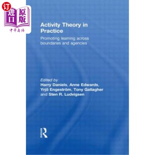 海外直订Activity Theory in Practice: Promoting Learning Across Boundaries and Agencies 实践中的活动理论：促进跨国界和跨