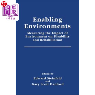 海外直订Enabling Environments: Measuring the Impact of Environment on Disability and Reh 有利环境:衡量环境对残疾和