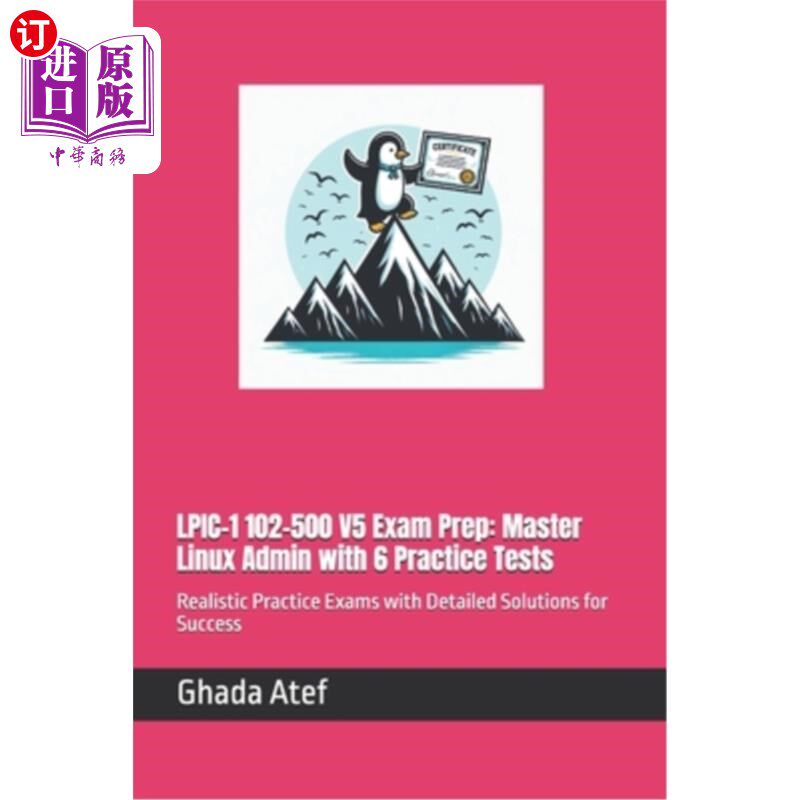 海外直订LPIC-1 102-500 V5 Exam Prep: Master Linux Admin with 6 Practice Tests: Realistic LPIC-1 102