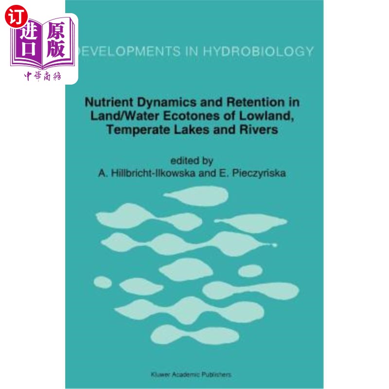 海外直订Nutrient Dynamics and Retention in Land/Water Ecotones of Lowland, Temperate Lak 低地、温带湖泊和河流陆/水