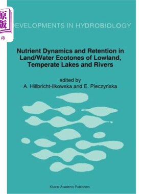 海外直订Nutrient Dynamics and Retention in Land/Water Ecotones of Lowland, Temperate Lak 低地、温带湖泊和河流陆/水