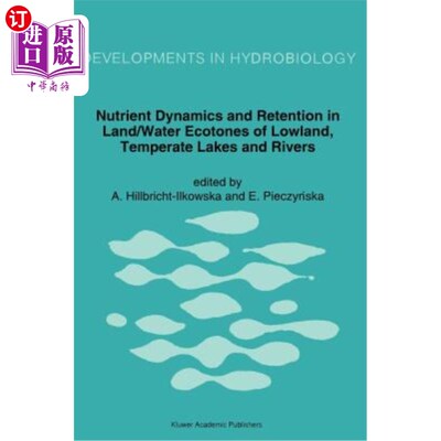 海外直订Nutrient Dynamics and Retention in Land/Water Ecotones of Lowland, Temperate Lak 低地、温带湖泊和河流陆/水