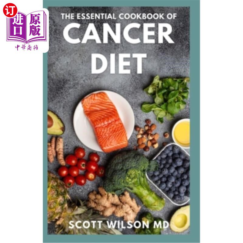 海外直订医药图书The Essential Cookbook of Cancer Diet: The Effective Guide And Comforting Recipe 癌症饮食的基本食谱