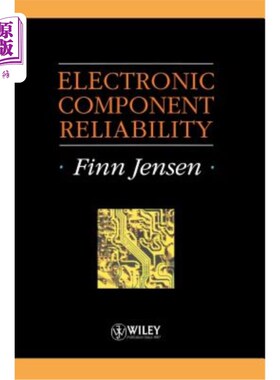海外直订Electronic Component Reliability: Fundamentals, Modelling, Evaluation, and Assur 电子元件可靠性：基础、建模
