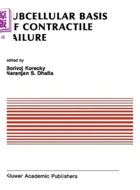 海外直订医药图书Subcellular Basis of Contractile Failure: Proceedings of the Symposium Sponsored 收缩衰竭的亚细胞基