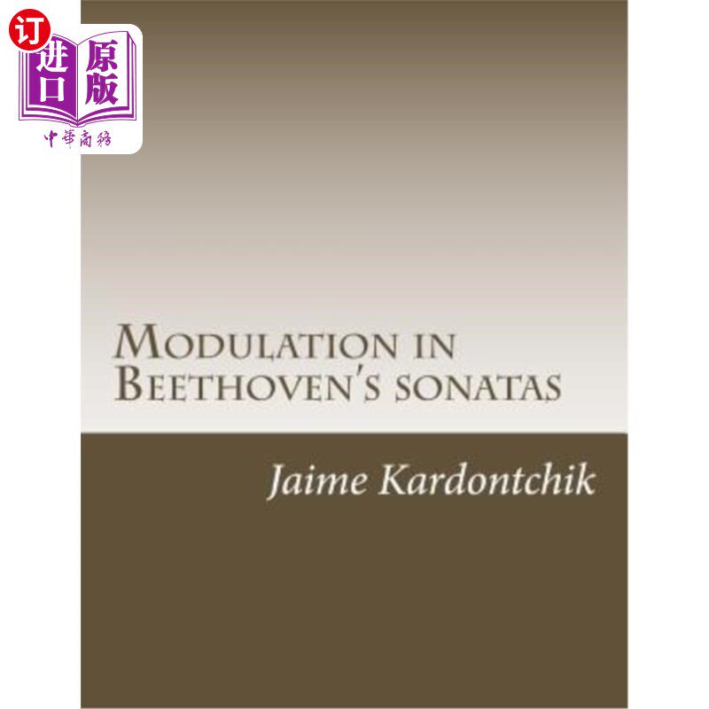 海外直订Modulation in Beethoven's Sonatas 贝多芬奏鸣曲的调式
