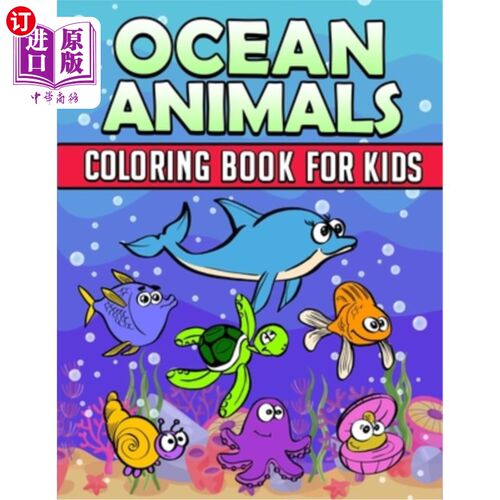 海外直订Ocean Animals Coloring Book: Ocean Coloring Book For Kids: Ocean Coloring Book F 海洋动物彩绘册：儿童海洋彩