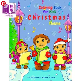 海外直订Coloring Book for Kids - Christmas Theme: Beautiful Holiday Themed Coloring Book 儿童彩色书-圣诞主题:美丽的