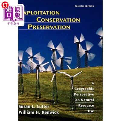 海外直订Exploitation Conservation Preservation: A Geographic Perspective on Natural Reso 开发、保护、保护:自然资源