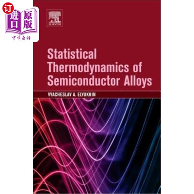 海外直订Statistical Thermodynamics of Semiconductor Alloys 半导体合金的统计热力学