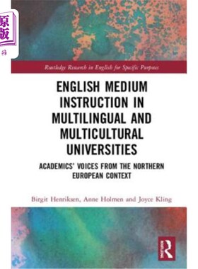 海外直订English Medium Instruction in Multilingual and Multicultural Universities: Acade 多语言和多文化大学的英语教