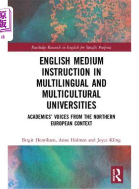 海外直订English Medium Instruction in Multilingual and Multicultural Universities: Acade 多语言和多文化大学的英语教