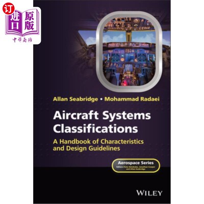 海外直订Aircraft Systems Classifications: A Handbook of Characteristics and Design Guide 飞机系统手册:关键特性和要