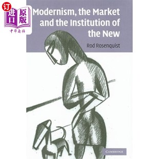 and Institution 海外直订Modernism 现代主义 Market New 市场和新制度 the