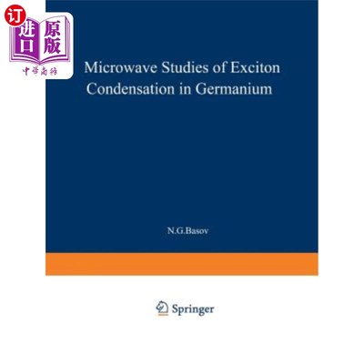 海外直订Microwave Studies of Exciton Condensation in Germanium 锗中激子凝聚的微波研究