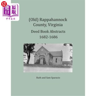 海外直订(Old) Rappahannock County, Virginia Deed Book Abstracts 1682-1686 （旧）弗吉尼亚州拉帕汉诺克县契约书摘要168