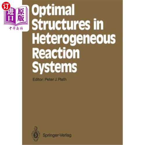 海外直订Optimal Structures in Heterogeneous Reaction Systems 非均相反应体系的最优结构