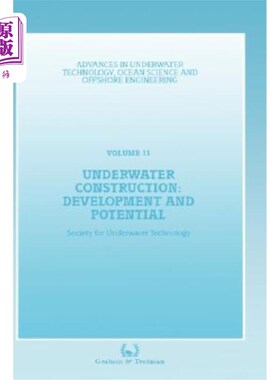 海外直订Underwater Construction: Development and Potential: Proceedings of an Internatio 水下施工：发展与潜力：t