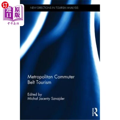 海外直订Metropolitan Commuter Belt Tourism 都市通勤带旅游