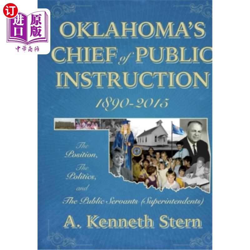 海外直订Oklahoma's Chiefs of Public Instruction 1890-2015: The Position, The Politics, a 1890-2015年