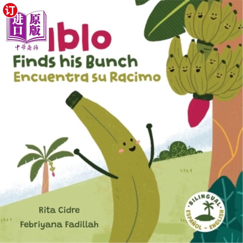 海外直订Pablo Finds his Bunch / Pablo Encuentra su Racimo: A Bilingual English/Spanish C 巴勃罗找到了他的束/巴勃罗·