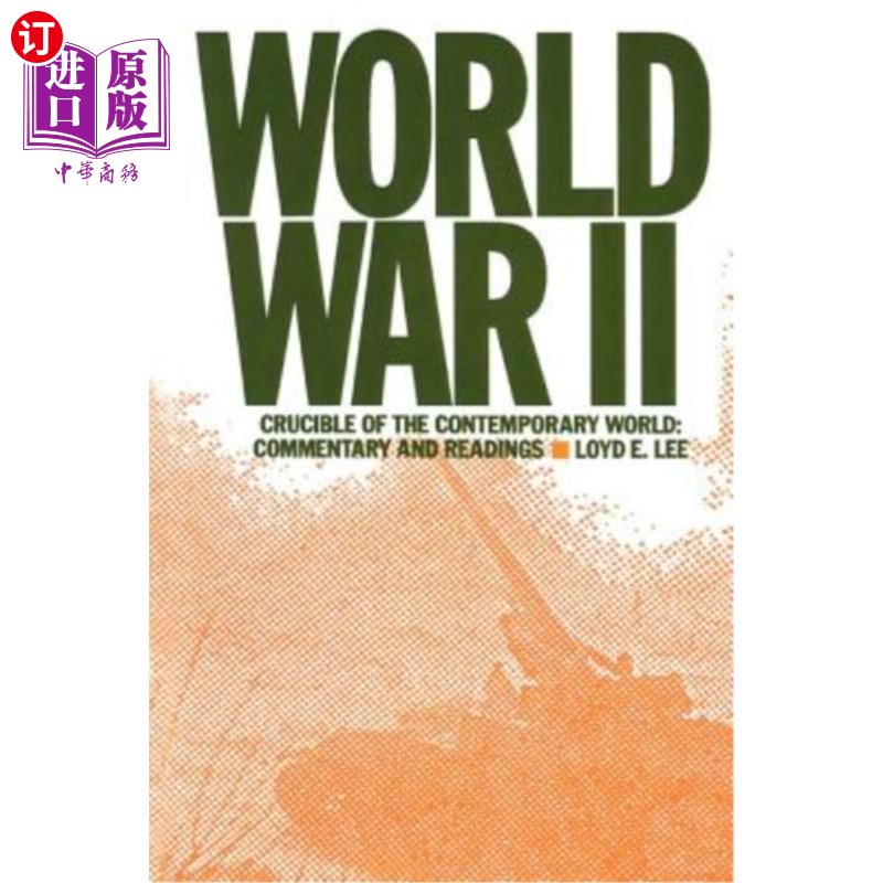 海外直订World War Two: Crucible of the Contemporary World - Commentary and Readings 第二次世界大战:当代世界的熔炉-