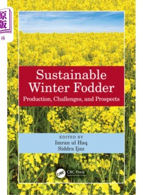 海外直订Sustainable Winter Fodder: Production, Challenges, and Prospects 冬季可持续饲料:生产、挑战和前景