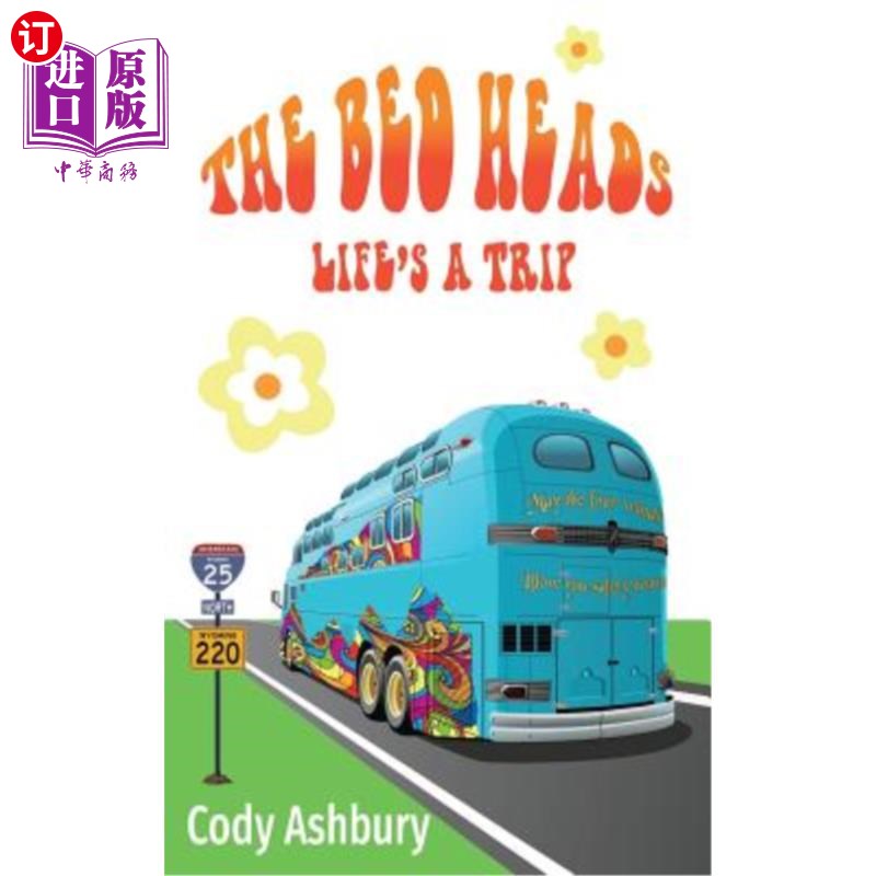 海外直订The Bed Heads: Life's a Trip 床头：人生就是一次旅行