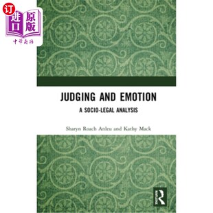 海外直订Judging and Emotion: A Socio-Legal Analysis 判断与情感:一种社会法律分析