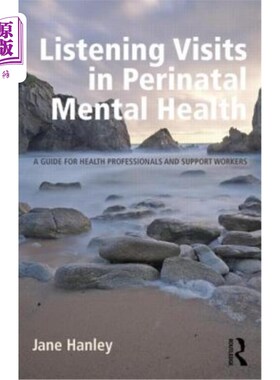 海外直订医药图书Listening Visits in Perinatal Mental Health: A Guide for Health Professionals an 围产期心理健康听力