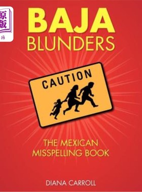 海外直订Baja Blunders: The Mexican Misspelling Book 《巴哈错误:墨西哥拼写错误书》
