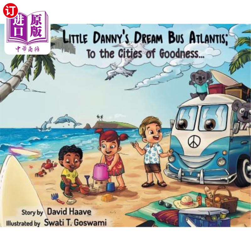 海外直订Little Danny's Dream Bus Atlantis; To the Cities of Goodness! 小丹尼的梦想巴士亚特兰蒂斯；为了美好的城市！