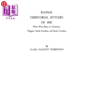 海外直订Kansas Territorial Settlers of 1860 1860年堪萨斯地区定居者